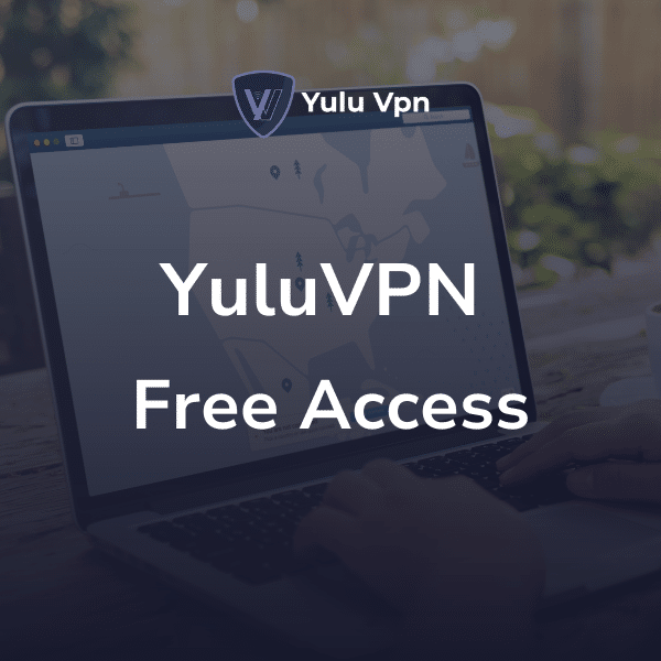 YuluVPN Free Access Yulu VPN